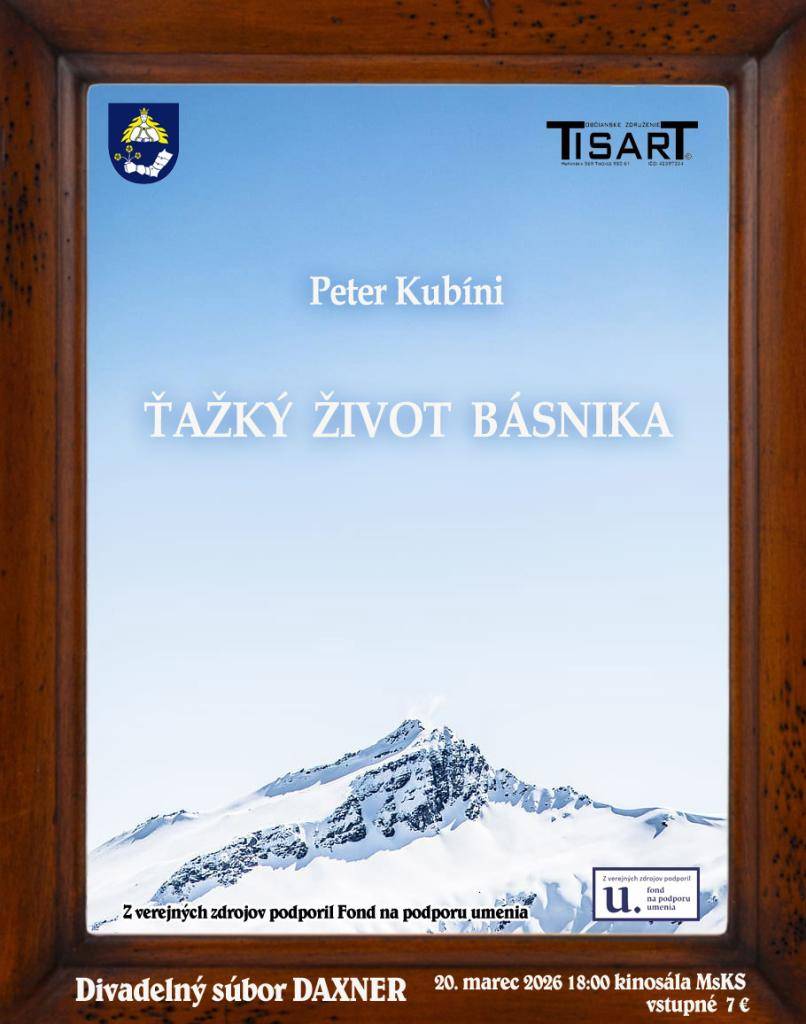 Pozývame Vás na premiéru komédie Divadelného súboru DAXNER - Ťažký život básnika. Komédiu napísal  Tisovčan a člen DS Daxner Peter Kubíni a zrežíroval ju prof. Ljuboslav Majera z Báčskeho Petrovca.