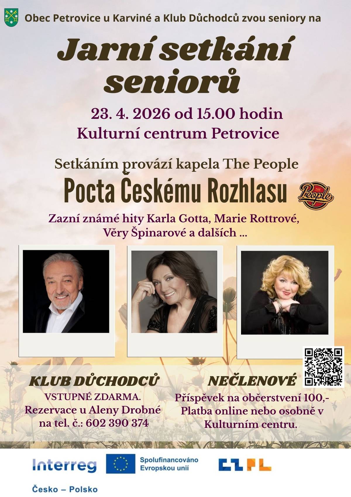 Obec Petrovice u Karviné a Klub důchodců zvou seniory z Petrovic a Zebrzydowic na odpoledne plné hudby a vzpomínek a užít si program s názvem Pocta Českému Rozhlasu.     Celým setkáním provede kapela The People, v jejímž podání zazní nejznámější hity legend české hudební scény, jako jsou Karel Gott, Marie Rottrová, Věra Špinarová a další.     📅 23. dubna 2026 od 15.00 hodin v Kulturním centru     Informace k rezervaci a vstupnému: Členové Klubu důchodců: Vstupné zdarma, rezervace míst je nutná u paní Aleny Drobné na tel. č. 602 390 374.       Nečlenové: Příspěvek na občerstvení ve výši 100 Kč. Platba je možná online nebo osobně v Kulturním centru. https://petroviceuk.munibooking.cz/CultureEventDetail/40     Těšíme se na společně strávené jarní odpoledne! 🎶