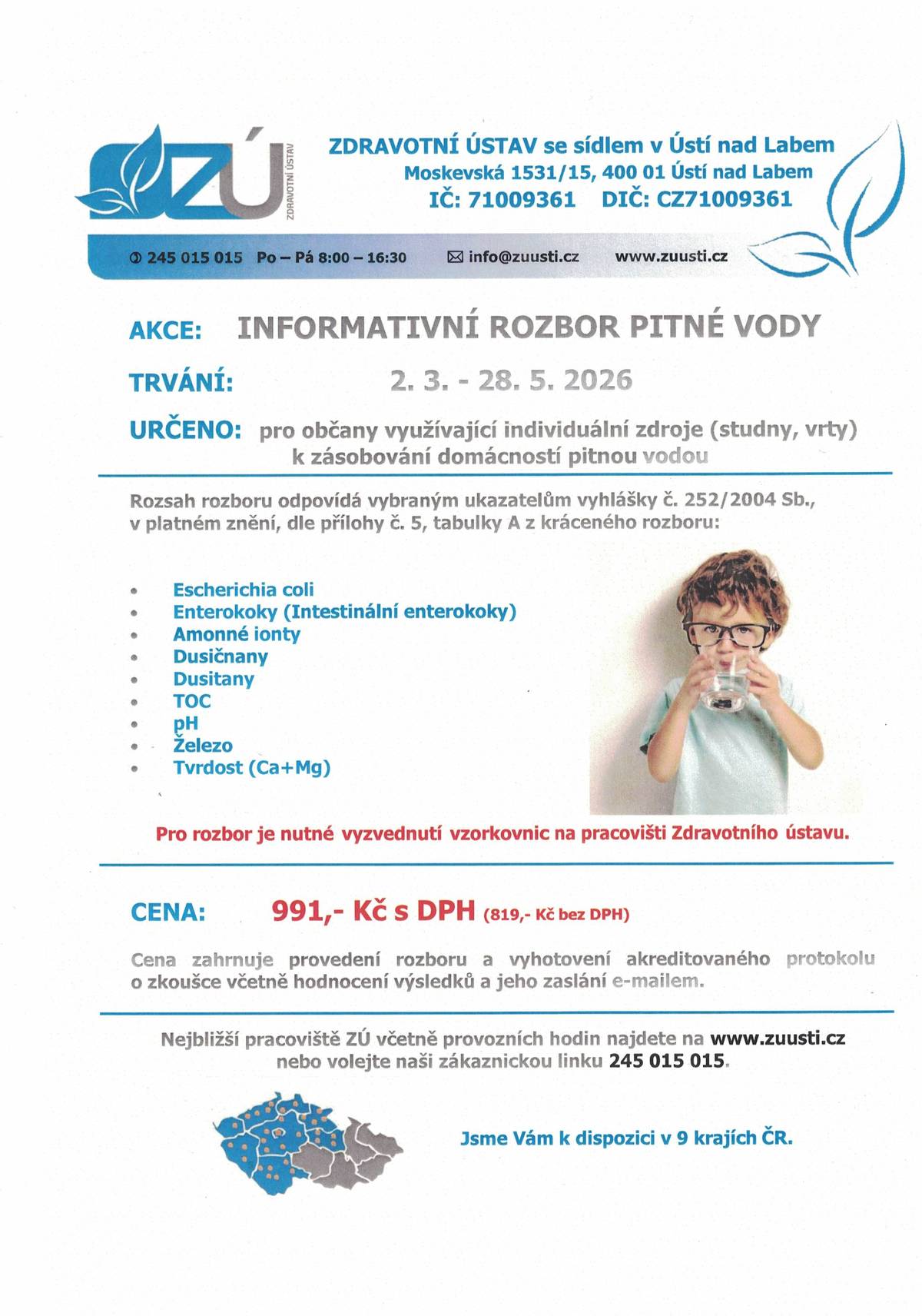 2.3. - 28. 5. 2026 bude probíhat informativní rozbor pitné vody, pro občany využívající individuální zdroje , cena 991,- Kč, tel. 245 015 015