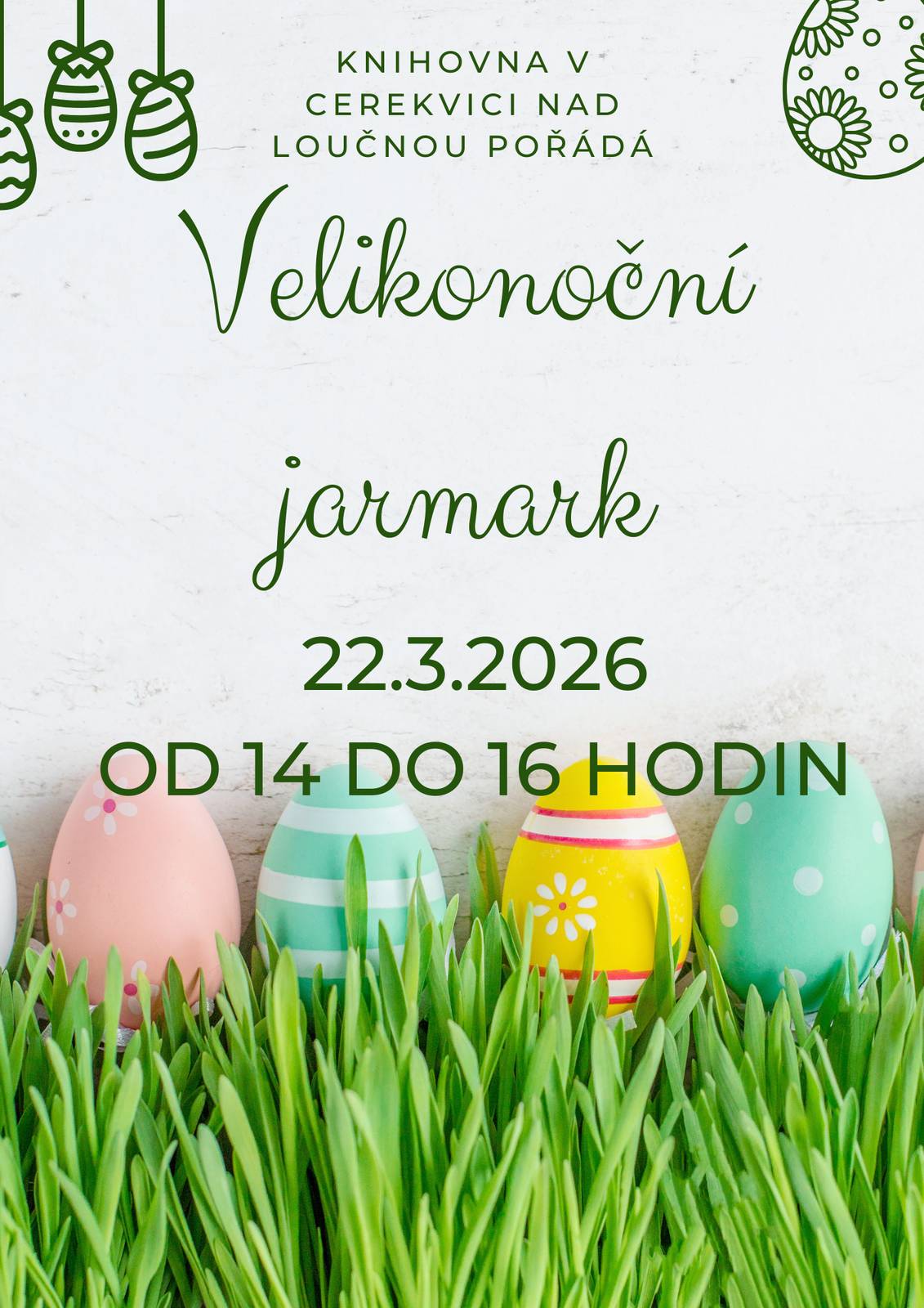 Knihovna v Cerekvici nad Loučnou pořádá v neděli 22. března od 14 do 16 hodin Velikonoční jarmark.