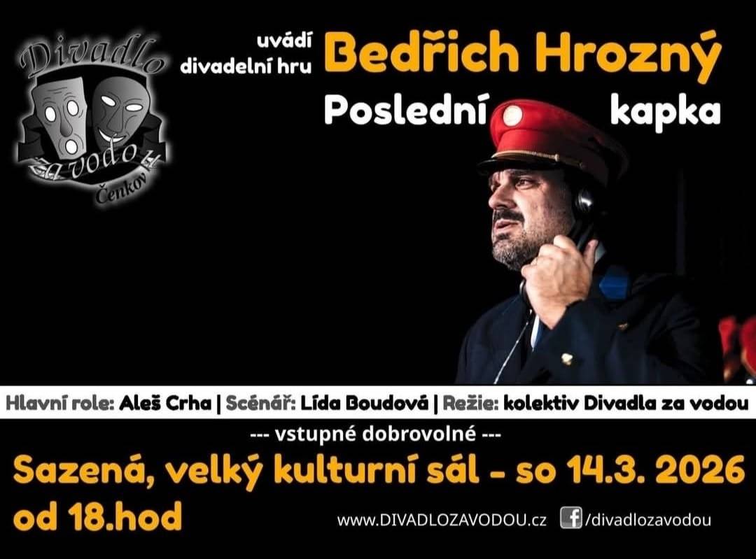 Vážení, srdečně vás zveme na divadelní představení, které se uskuteční v sobotu (zítra) v Sazené na velkém sále od 18:00. Vstupné je dobrovolné.  Těšíme se na vaši účast!