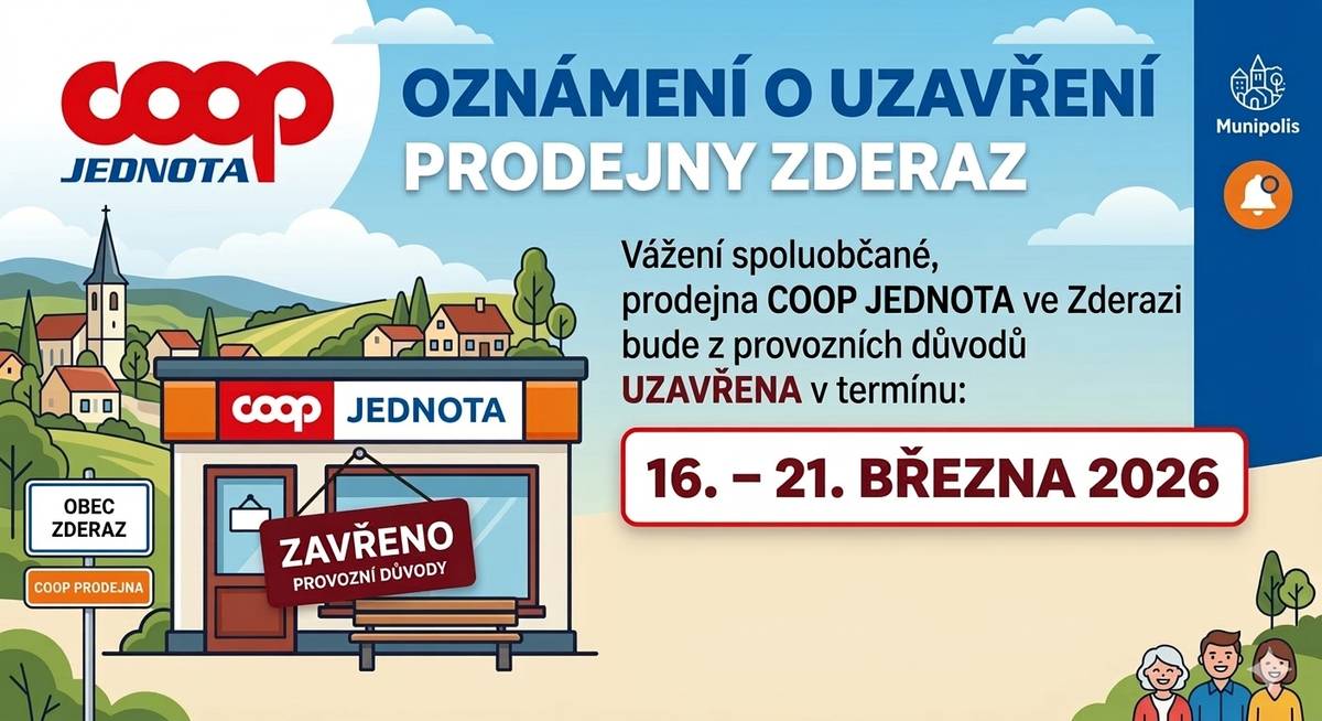 Vážení spoluobčané, dovolujeme si vás informovat, že prodejna COOP Jednota ve Zderazi bude z provozních důvodů uzavřena v termínu: 🗓️ od 16. do 21. března Děkujeme za pochopení.