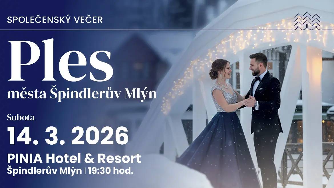 Jedinečná příležitost, která se neodmítá!  Město Špindlerův Mlýn Vás srdečně zve na slavnostní  PLES MĚSTA ŠPINDLERŮV MLÝN.  14. března 2026  Přijďte si užít společenský večer plný hudby, tance, elegance a příjemných setkání. Čeká Vás slavnostní atmosféra, skvělá zábava a chvíle, na které se nezapom