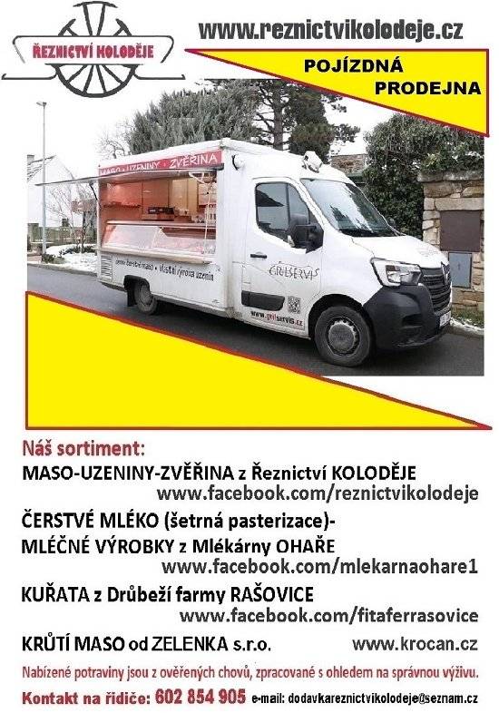 bude dnes 13. 3. 2026 v 9.45 až 10hodin přistavena u obchodu. Neváhejte využít její nabídky😉