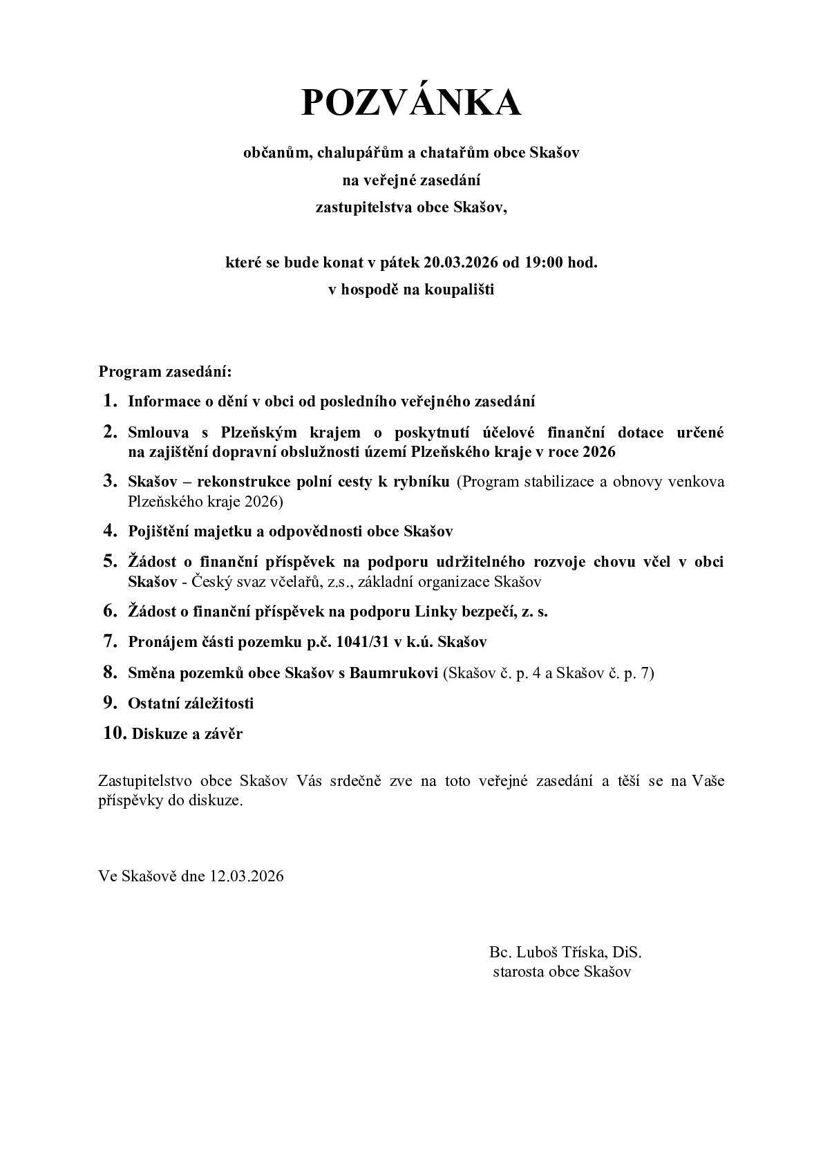 Pozvánka na veřejné zasedání zastupitelstva obce Skašov, které se bude konat v pátek 20.03.2026 od 19:00 hod. v hospodě na koupališti