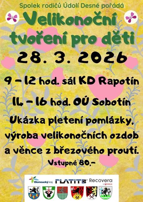 > 28.3.2026 od 14 - 16 hodin  > Velikonoční tvoření pro děti  > místo konání : OÚ Sobotín  > pořádá Spolek rodičů Údolí Desné  > vstupné: 80 Kč