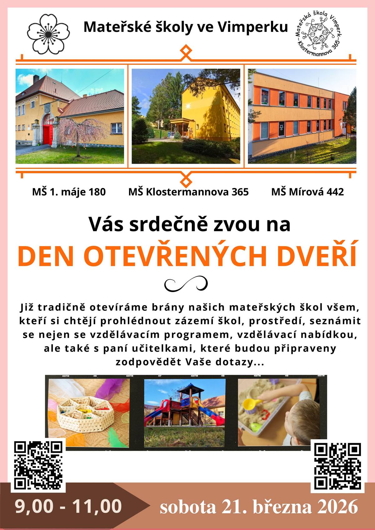 Všechny vimperské mateřské školy zvou na den otevřených dveří, který se koná v sobotu 21. března od 9 do 11 hodin. Rodiče i budoucí předškoláci si mohou prohlédnout všechny pobočky 1. máje 180, Klostermannova 365 a Mírová 442.