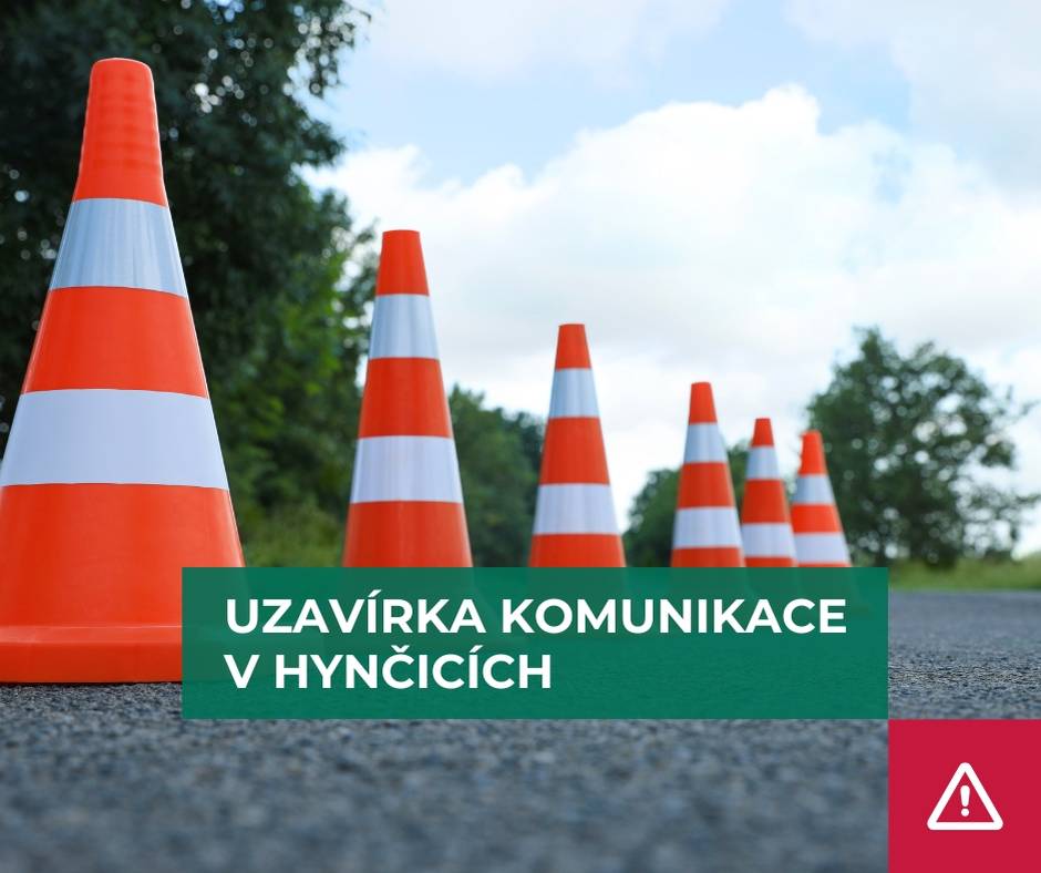 Upozorňujeme občany, že z důvodu stavebních prací dojde k dočasné uzavírce místních komunikací v Hynčicích. Uzavírka bude platit od 16. 3. do 8. 5. 2026. Komunikace budou v uvedeném období uzavřeny mimo dopravní obsluhu, vozidla stavby a složky integrovaného záchranného systému (IZS).