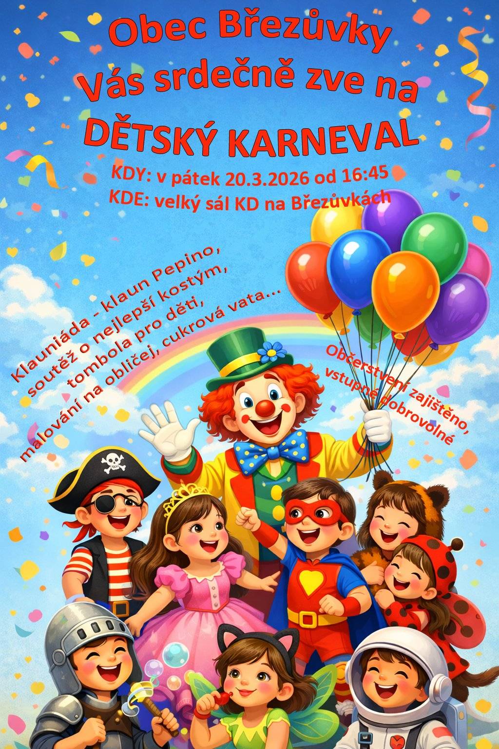 Obec Březůvky Vás srdečně zve na "Dětský karneval", který se uskuteční v pátek 20.3. od 16:45 hod. ve velkém sále kulturního domu.