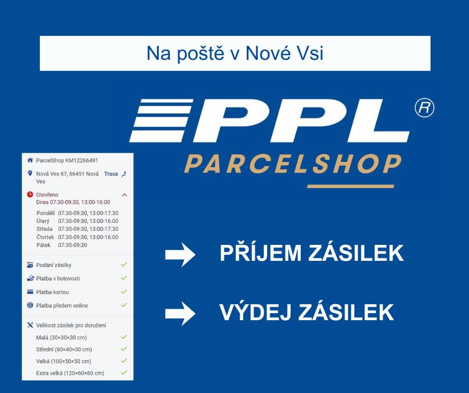 Novinka v Nové Vsi    Na místní poště byl nově otevřen PPL ParcelShop, kde si nyní můžete vyzvednout nebo odeslat své balíky přes PPL.    ✔️ pohodlné vyzvednutí zásilek  ✔️ možnost odeslání balíků  ✔️ vše na jednom místě na poště