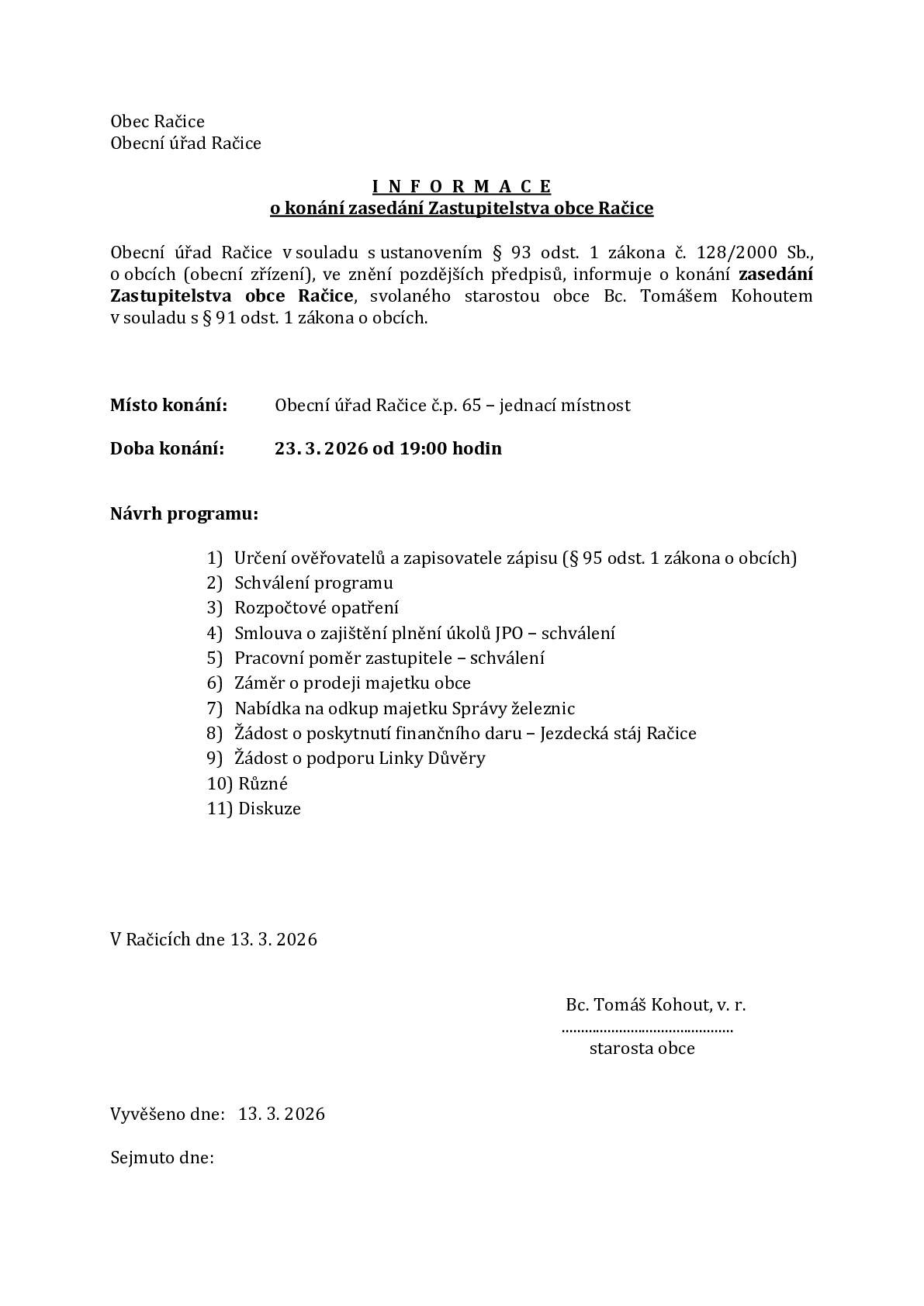 Zveme Vás na zasedání Zastupitelstva obce Račice dne 23.3.2026 od 19 hod. do jednací místnosti Obecního úřadu Račice.