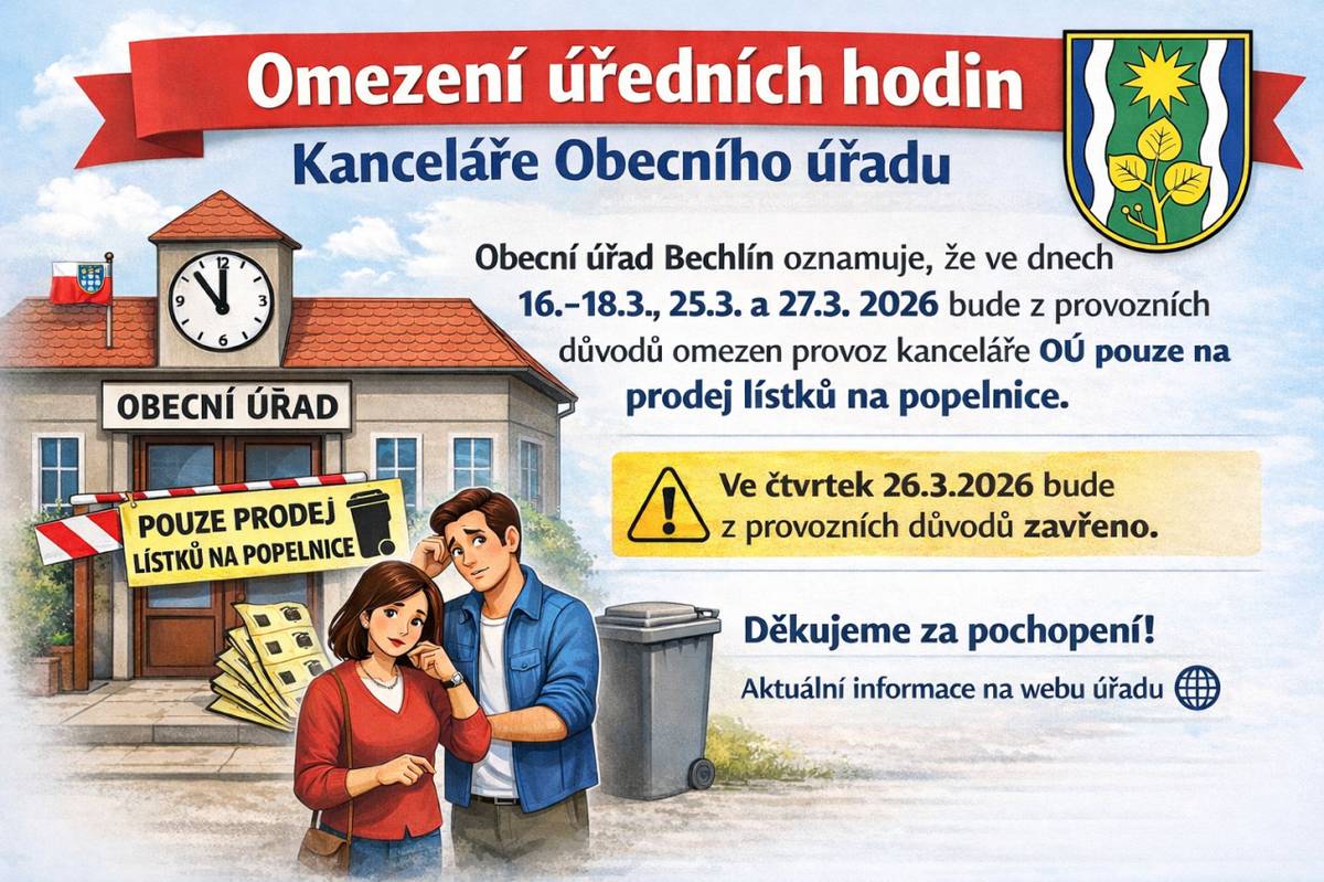 Obecní úřad oznamuje, že ve dnech 16.-18.3., 25.3. a 27.3.2026 bude z provozních důvodů omezen provoz kanceláře OÚ pouze na prodej lístků na popelnice.    Ve čtvrtek 26.3.2026 bude z provozních důvodů zavřeno.
