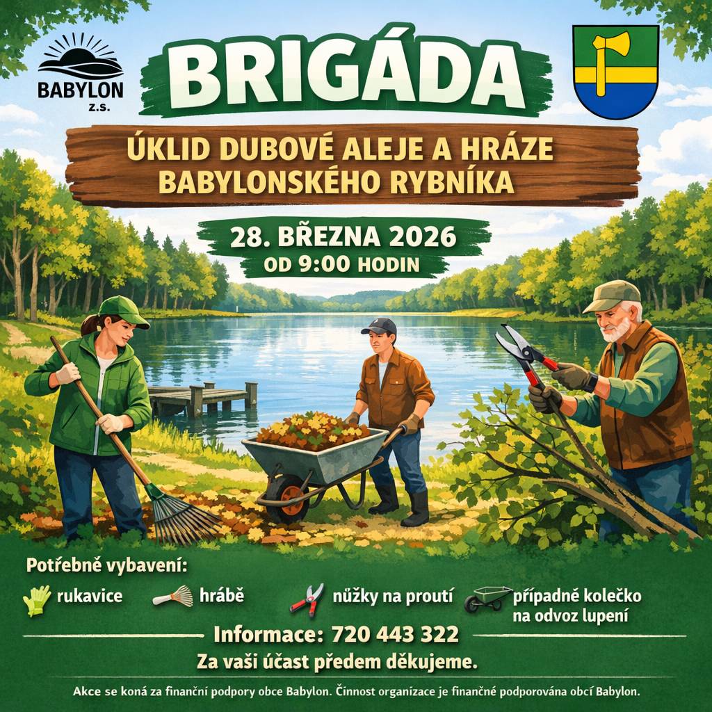 Dne 28. 3. 2026 od 9:00 hodin se koná brigáda na úklid aleje a hráze Babylonského rybníka.