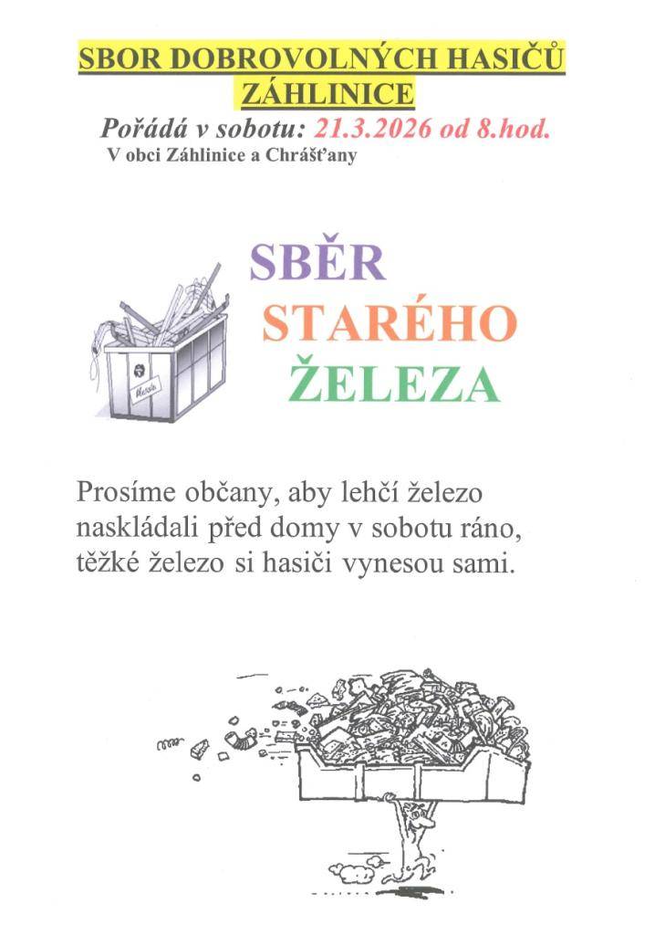 Sbor dobrovolných hasičů Záhlinice pořádá v sobotu 21. března 2026 od 8:00 hodin sběr starého železa v obcích Záhlinice a Chrášťany.