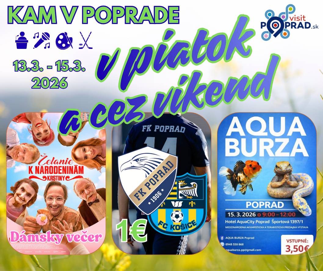 👌Máme tu záver pracovného týždňa a my Vám opäť dávame do pozornosti zopár podujatí v Poprade. Nech sa páči: 📆Piatok 13. marec 17:30 Želanie k narodeninám: Krstiny (Dámsky večer) – česká komédia + tombola (Kino Tatran) 18:00 Zuzana Mikulcová – sólo koncert (Divadlo Poprad - Veľká) 21:00 New Generation Studetns Party (LUIS DE MARK) – párty (Surprise) 📆Sobota 14. marec 09:00 Krabička so zajkom – kreatívna dielnička (Creative Time) 10:00 Aladin – bábkové divadlo (Divadlo Poprad - Veľká) 10:00 O medveďovi, ktorý zbožňoval kakao – zážitkové čítanie, tvorivé dielne a hry pre najmenších (OC Forum) 13:00 HK IMS-East Popradskí Piráti vs. HBK Nitrianski Rytieri – hokejbalová Tipos Extraliga (Stredná športová škola) 14:30 FK Poprad vs. FC Košice B – 3. futbalová liga (NTC Poprad) 15:00 Tatranský vínny minifestival – ochutnávka vín (Café RAZY) 16:00 EA FC26 – turnaj vo videohre (New Chicago) 16:30 Verejné korčuľovanie (Tréningová hala) 16:30 Skokani – animovaná dobrodružná sci-fi komédia (Kino Tatran) 19:00 Jazyková kaviareň – konverzácia v cudzích jazykoch (MeetPoint) 19:00 Želanie k narodeninám: Krstiny – česká komédia (Kino Tatran) 19:00 Death Mass Tour – koncert 5 deathmetalových kapiel (ROCK Fabric) 21:00 Duo Radosť – živá hudba (Barn Club) 21:00 Spring Beat – párty (Surprise) 21:00 Tanečná zábava (Legenda Pub) 📆Nedeľa 15. marec 09:00 Aqua Burza – medzinárodná akvaristická a teraristická predajná výstava (Hotel AquaCity) 15:00 Princezná srdca (Divadlo Crocus) – rozprávková nedeľa (Dom kultúry) 15:00 Veľké tajomstvo (Hoki Poki) – detské divadelné popoludnie (OC MAX) 15:30 Skokani – animovaná dobrodružná sci-fi komédia (Kino Tatran) 18:00 Dvaja na dvoch (R.Olekšák & P.Hurajt) – talkshow s hosťami (Divadlo Poprad - Veľká) 19:00 Spomienky na neho – romantická dráma (Kino Tatran) Podrobnosti o podujatiach nájdete tu👇: Podujatia | VisitPoprad.sk Vybrali ste si? 😉
