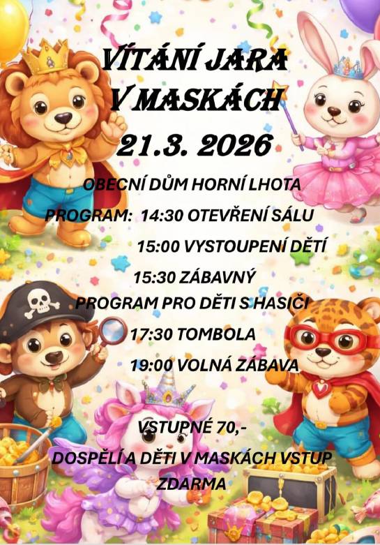 Březnový maškarní ples pořádají přátelé MŠ Na Kopečku Horní Lhota.