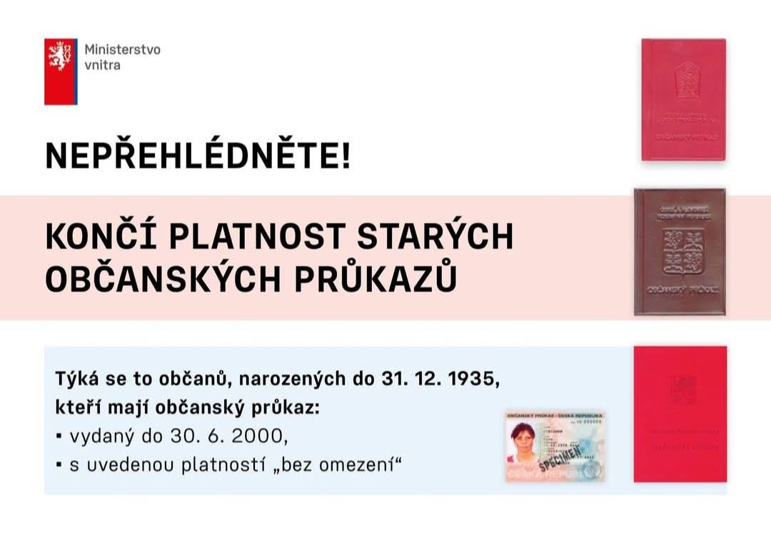 Občanský průkaz vydaný do 30. června 2000, přestane 2. srpna 2026 platit. Tato informace se týká osob narozených do 31. 12. 1935.  Jde o velmi staré typy dokladů, které už nesplňují dnešní bezpečnostní požadavky.