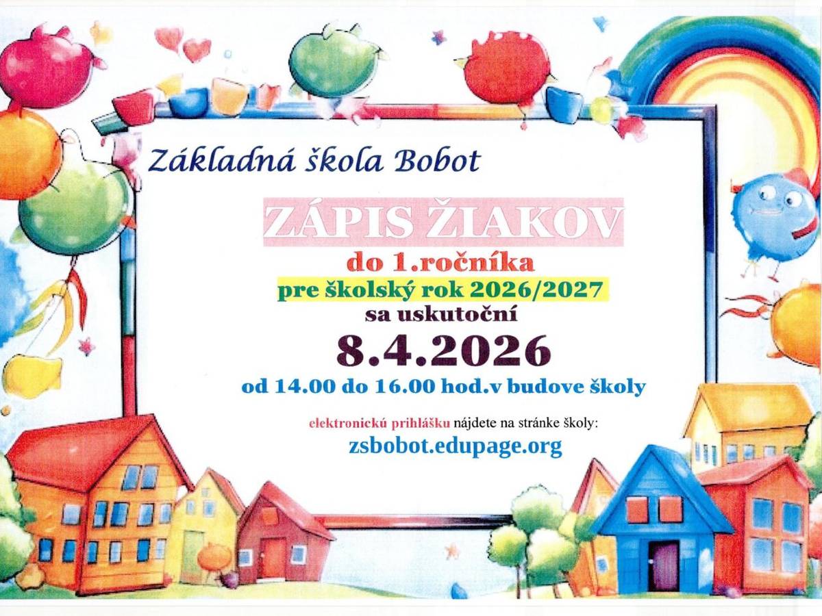 V stredu 8.4.2026 sa v Základnej škole Bobot uskutoční zápis žiakov do 1. ročníka pre školský rok 2026/2027.