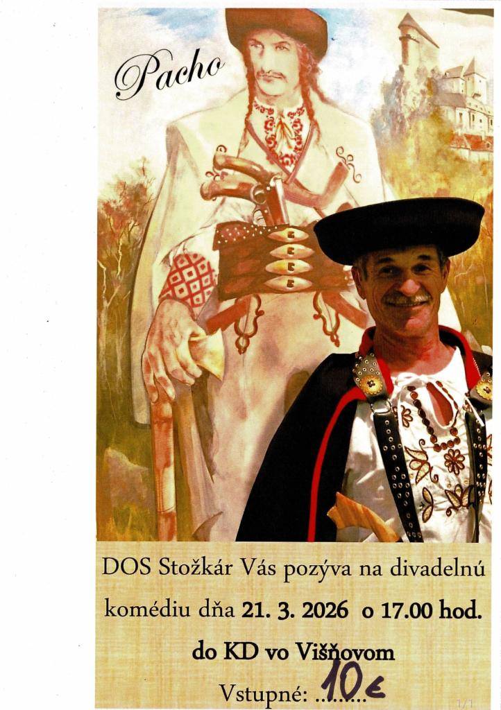 Pozývame Vás na predstavenie komédie Pacho, ktorá sa odohrá v sobotu 21.03.2026 v kinosále kultúrneho domu Višňové. Vstupné je 10,00 eur.   V prípade záujmu o lístky nás prosím kontaktujte na tel.čísle 041/5972381.