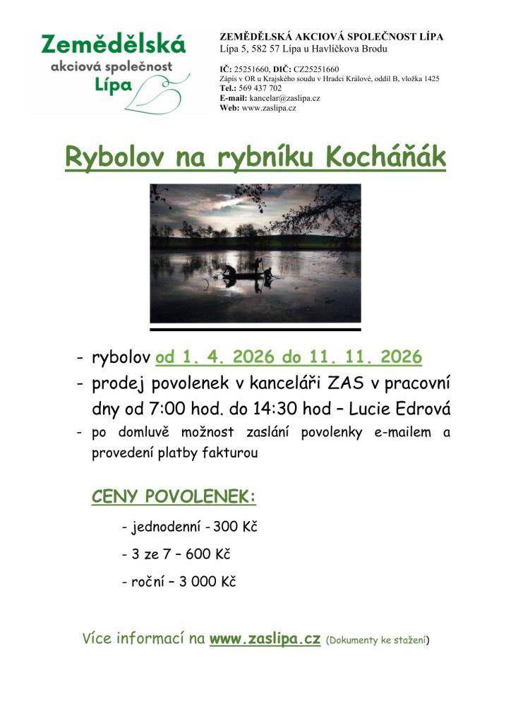 ZAS Lípa zahajuje od 1.4. 2026 rybolov na rybníku Kocháňák. Prodej povolenek v pracovní dny od 7:00 do 14:30 hod. – Edrová L., více informací na www.zaslipa.cz.