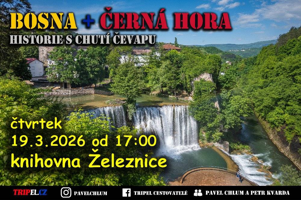 Srdečně vás zveme na tradiční jarní cestopisnou besedu v knihovně v Železnici, která se koná ve čtvrtek 19. března 2026 od 17 hodin. Cestovatelé Pavel Chlum a Petr Kvarda posluchače zavedou do Bosny a Černé Hory – do historie s chutí čevapu.