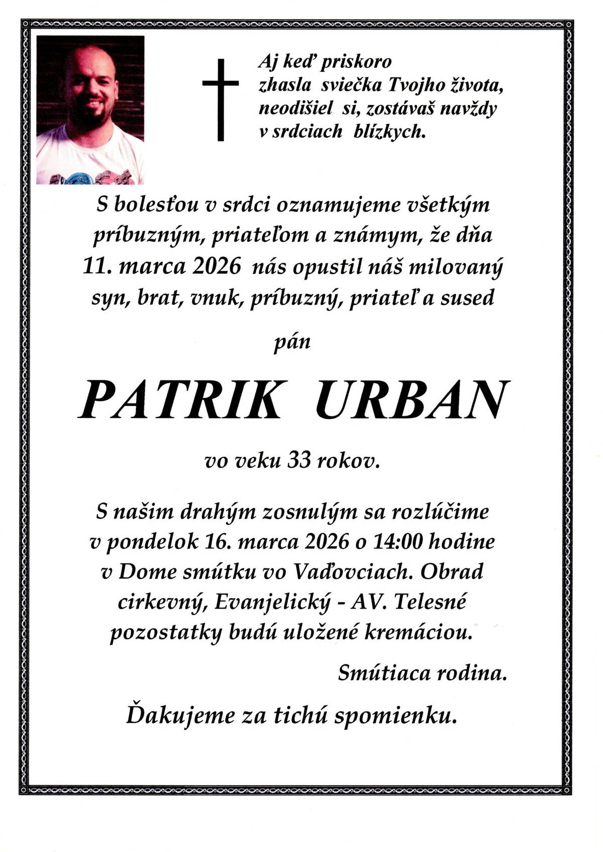 Smútočný oznam Ak sa Vám obrázok nezobrazuje správne, kliknite na tetko link: https://www.vadovce.sk/smutocne-oznamy/