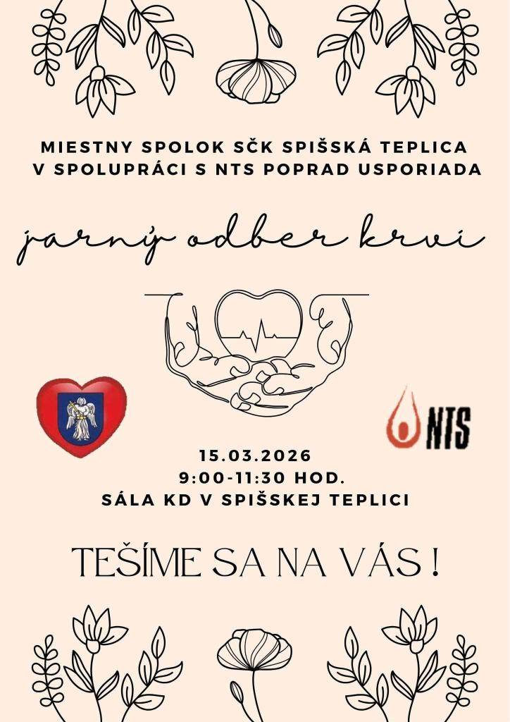 Miestny spolok Slovenského Červeného kríža Sp. Teplica v spolupráci s Národnou transfúznou službou usporiada Jarný odber krvi, ktorý sa uskutoční v nedeľu 15.3.2026 od 9:00 do 11:30 hod.v sále kultúrneho domu.