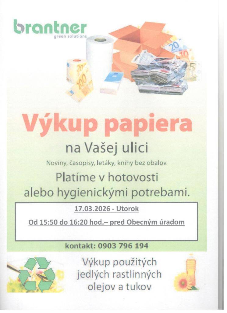 Predmetom zberu sú: noviny, časopisy, knihy bez obalov, letáky, použitý jedlý rastlinný olej  Kartón nevykupujú - len odoberú  Papier iba suchý nebalený v igelitových vreciach