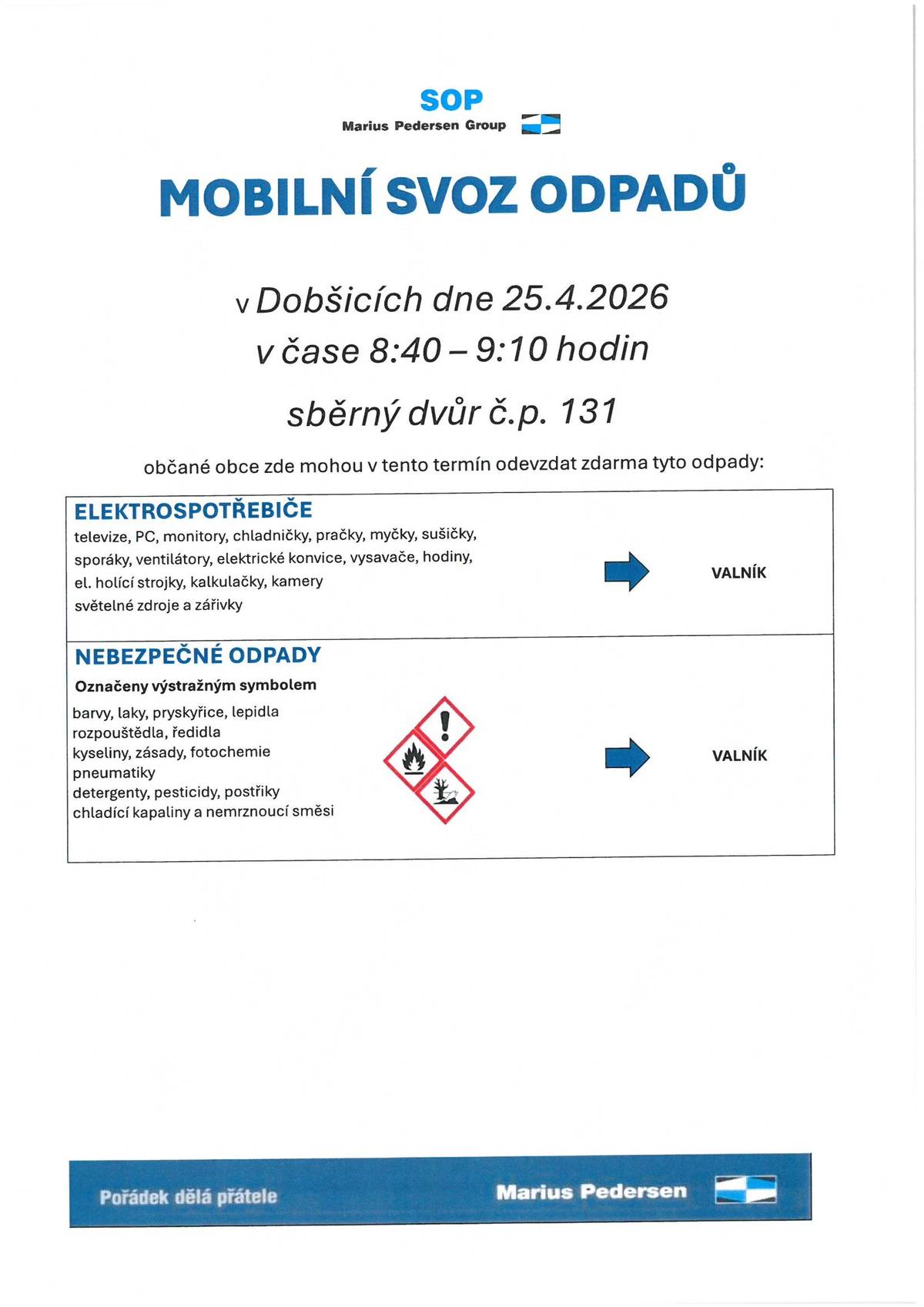 Mobilní svoz nebezpečných odpadů v Dobšicích proběhne dne 25.4.2026 v čase 8:40 – 9:10 hodin na sběrném dvoře č.p. 131.