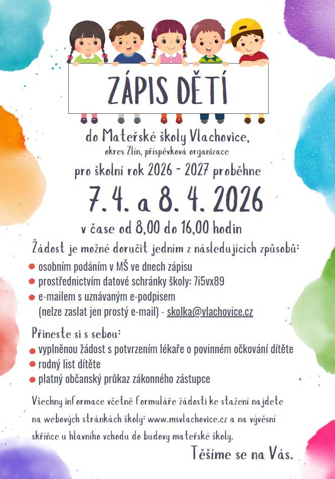 Zápis do mateřské školy ve Vlachovicích pro školní rok 2026 - 2027 se uskuteční ve dnech 7. a 8. dubna 2026 od 8:00 do 16:00 hodin.