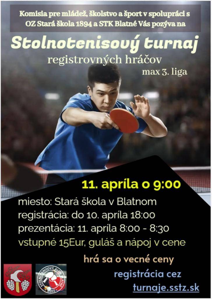Komisia pre mládež, školstvo a šport v spolupráci s OZ Stará škola 1894 a STK Blatné Vás pozýva na Stolnotenisový turnaj registrovaných hráčov, ktorý sa uskutoční 11.apríla 2026 o 9:00 v Starej škole v Blatnom.
