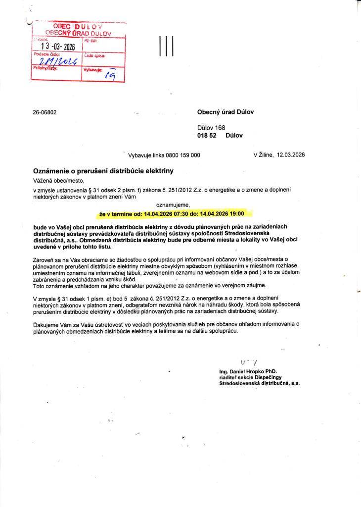 V dňoch 14. a 15. apríla v čase od 7.30 hod. do 19.00 hod. bude prerušená distribúcia elektrickej energie v časti obce od s.č. 77 po s.č.150 vrátane s.č. 273,274,302,303 z dôvodu plánovaných prác na zariadeniach distribučnej sústavy SSD.