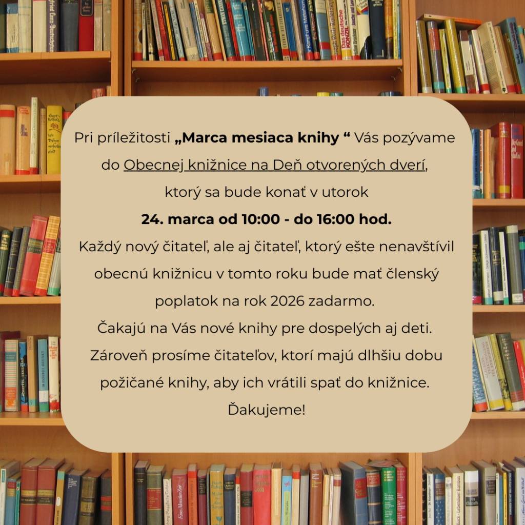 Pri príležitosti „Marca mesiaca knihy “ Vás pozývame do Obecnej knižnice na Deň otvorených dverí