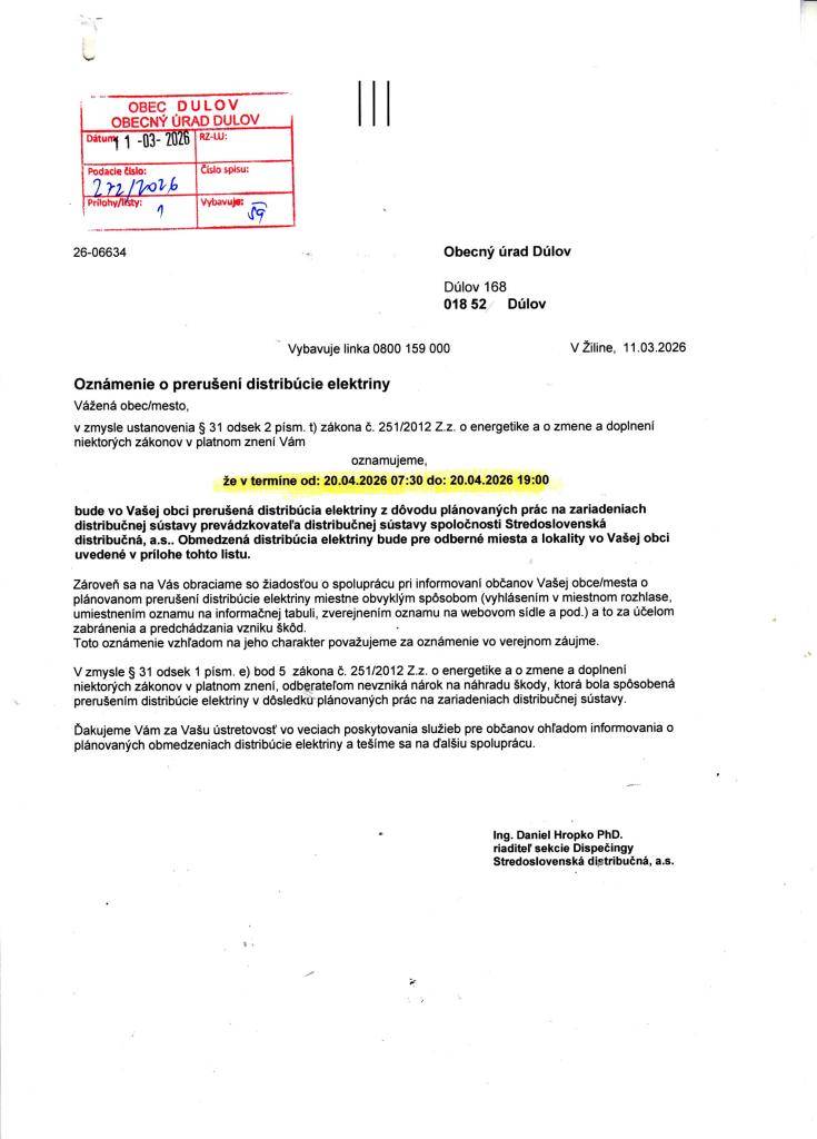 V dňoch 20. a 21. apríla v čase od 7.30 hod. do 19.00 hod. bude prerušená distribúcia elektrickej energie v časti obce od s.č. 119 po s.č.144 vrátane s.č. 273 z dôvodu plánovaných prác na zariadeniach distribučnej sústavy SSD.