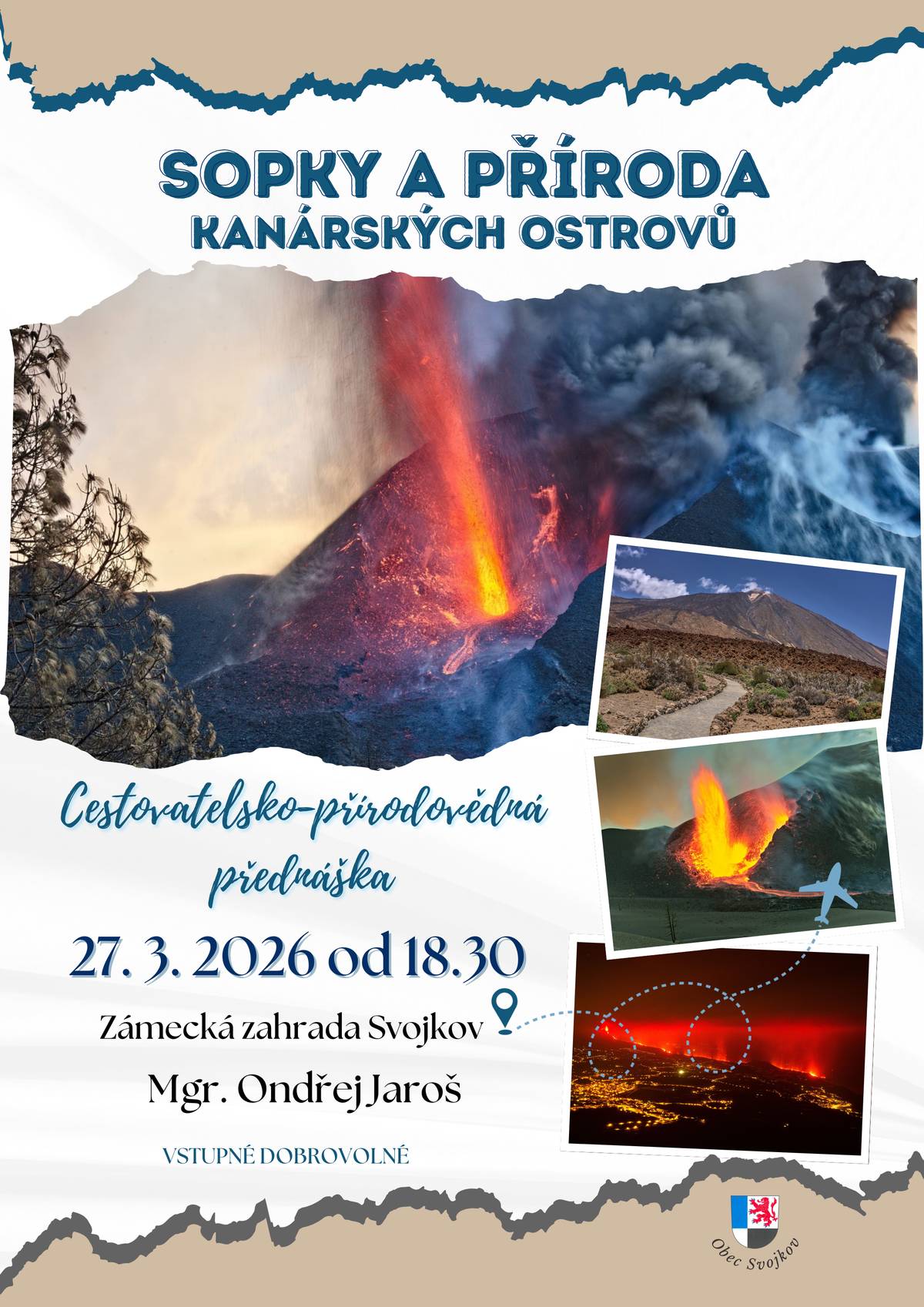 Vážení přátelé! zveme vás na cestovatelskou přednášku pana Mgr. Jaroše která se koná v budově zámecké zahrady dne 27. března od 18:30. OÚ Svojkov