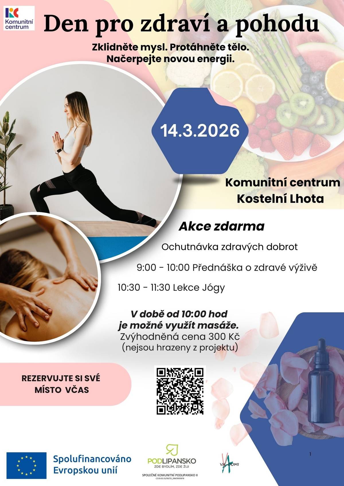 Vážení spoluobčané, nezapomeňte, že již zítra, v sobotu 14. března od 9:00, se v našem komunitním centru koná dopoledne věnované relaxaci a nové energii.   Lekce jógy, přednáška o výživě i ochutnávka zdravých dobrot z Restaurace Klíček jsou pro vás ZDARMA.   Chcete si dopřát masáž za zvýhodněnou cenu? Rezervujte si svůj čas přes QR kód, který najdete na plakátu, nebo se zapište přímo na místě do volných časových oken.   Přijďte si dopřát zasloužený odpočinek do Komunitního centra Kostelní Lhota! Těšíme se na vás!