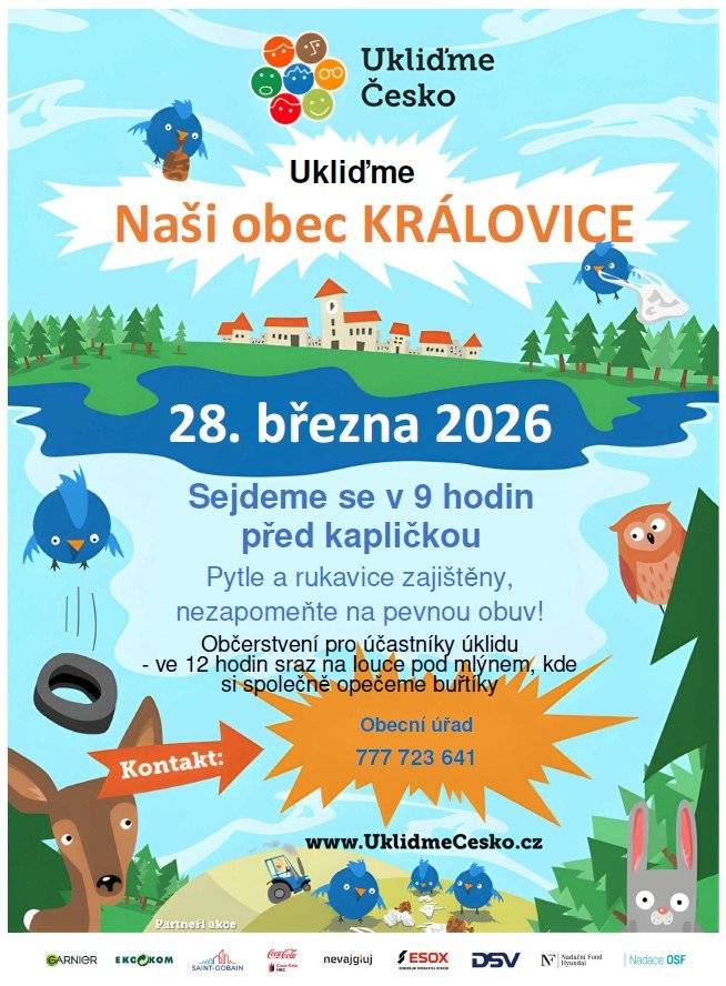 Obec Královice se připojila k celorepublikové iniciativě Ukliďme Česko. Zapojte se i vy!  Zapojit se můžete do skupiny, anebo uklízet samostatně. Ukliďme Česko je dobrovolnická úklidová akce, která proběhne na území obce Královice. Úklid proběhne v sobotu 28.3.2026 od 9,00-12,00 hodin. Sraz je v 9,00 hodin u kapličky. Pytle a rukavice zajištěny.  Vážení občané, připojte se k nám, ať máme krásnou a čistou obec.