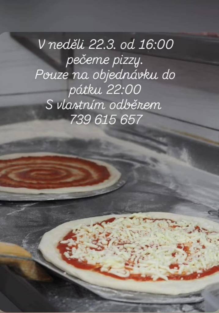 V neděli 22.3.2026 od 16:00 peče hospůdka v Kunčicích pizzu k vlastnímu odběru.  Pizza je pouze na objednávku do pátku 20.3.2026 na telefonním čísle 739 615 657.