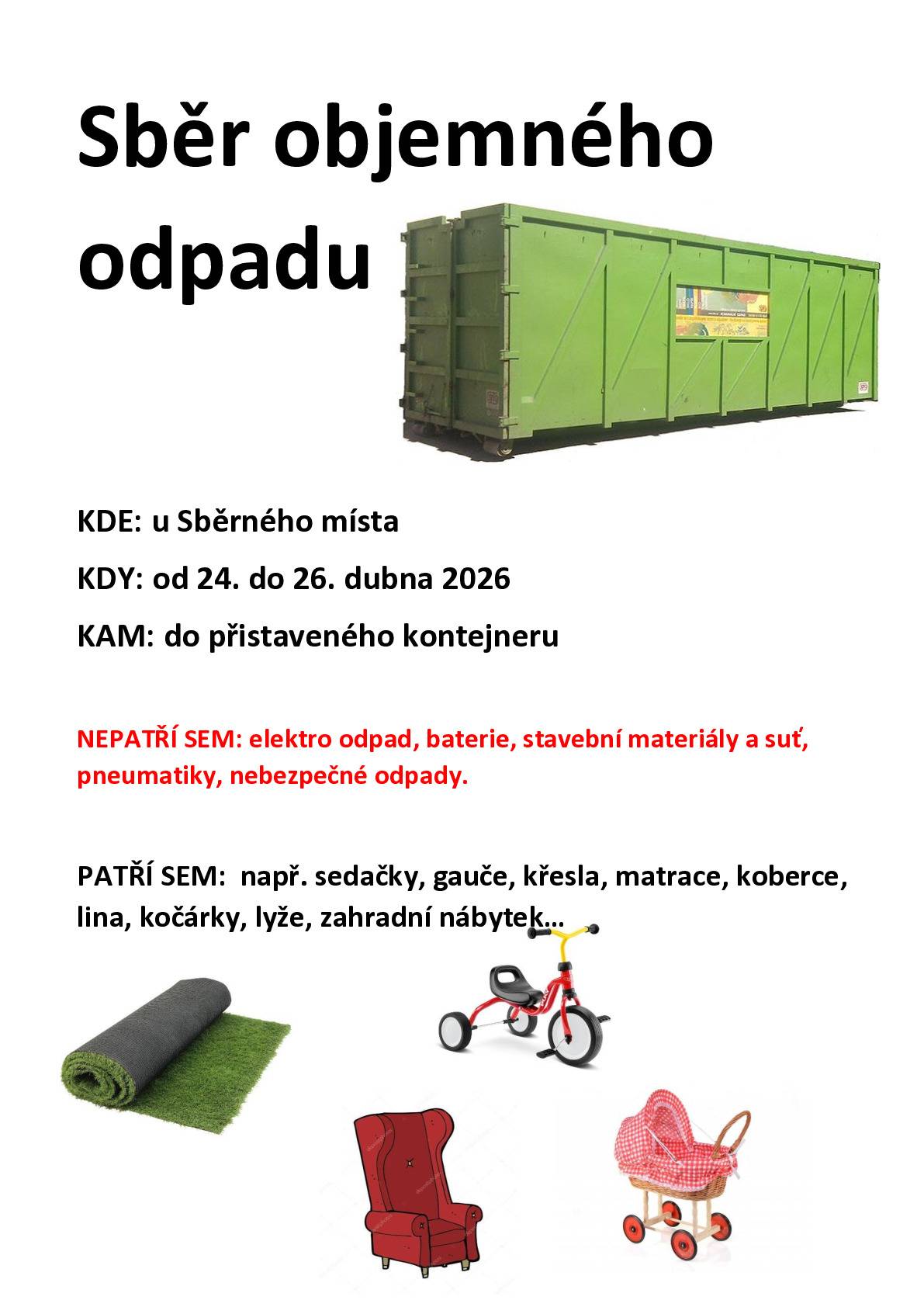 Ve dnech 24. - 26.4. bude u sběrného místa přistaven kontejner na sběr velkoobjemového odpadu. Občané Nového Přerova zde můžou zdarma odložit odpad, který se nevejde do domovních popelnic, např. křesla, gauče, koberce, linoleum, matrace, WC mísy, umyvadla, kočárky, lyže a další vybavení domácnosti. Do objemného odpadu NEPATŘÍ elektrospotřebiče, baterie, pneumatiky, zářivky, nebezpečné odpady, stavební materiály a suť, bioodpad apod. Nepatří sem ani odpad z podnikatelské činnosti.  Ve dnech 4.4. a 18.4. od 10:00 do 11:00 hodin můžete na sběrném místě odevzdávat nebezpečné odpady,  např.  staré barvy, lepidla, rozpouštědla, kyseliny, motorový olej, obaly se zbytky barev (ne primalex) , postřiky, inkousty a tonery do tiskáren, a další. Všechny obaly musí nést označení druhu nebezpečného odpadu. NELZE odevzdávat výrobky obsahující AZBEST. Ty lze odevzdávat za úhradu pouze na sběrném dvoře STKO Mikulov