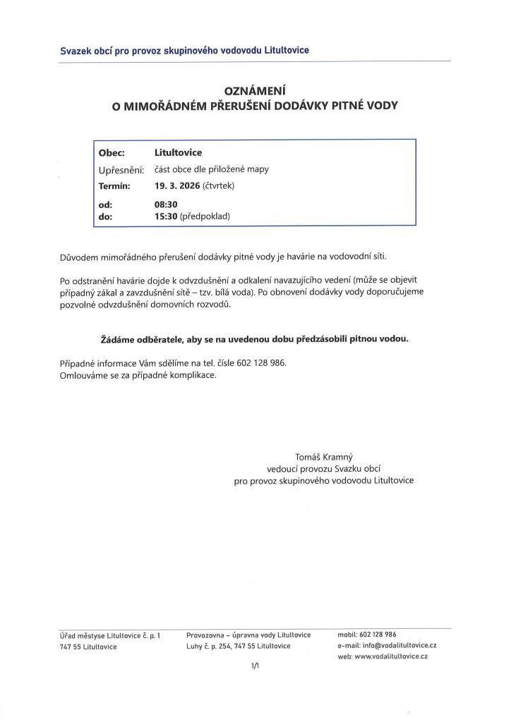 Svazek obcí pro provoz skupinového vodovodu Litultovice upozorňuje na mimořádné přerušení dodávky pitné vody v části Litultovic (dle přiložené mapy) ve čtvrtek 19.03.2026 od 8:30 do 15:30 hod.(předpoklad). Důvodem je havárie na vodovodní síti.