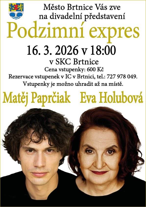 Přijďte si užít jedinečný divadelní večer s vynikajícími herci Matějem Paprčiakem a Evou Holubovou. Čeká Vás skvělé představení plné humoru a výborných hereckých výkonů. 📅 Dnes – 16. 3. 2026 🕕 18:00 📍 SKC Brtnice 🎟️ Vstupné: 600 Kč Pokud ještě nemáte lístky, můžete si je rezervovat v IC Brtnice a zaplatit až na místě před představením. Těšíme se na Vás! 🎭