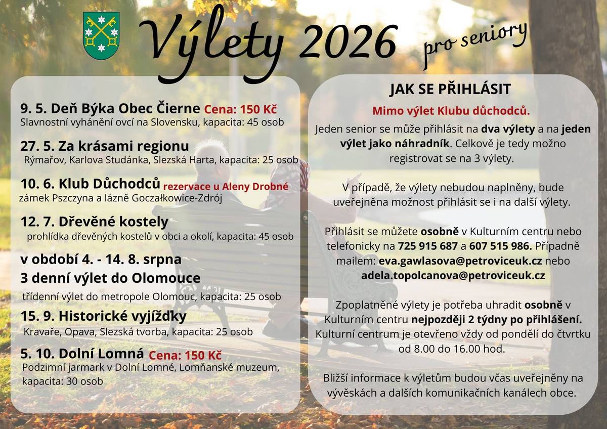 Připravili jsme pro vás kalendář výletů na letošní rok! Od Slovenska přes krásy našeho regionu až po třídenní Olomouc.     Jak se přihlásit? Telefonicky: 725 915 687 nebo 607 515 986 E-mailem: eva.gawlasova@petroviceuk.cz / adela.topolcanova@petroviceuk.cz nebo osobně v Kulturním centru     Důležité info: Každý senior se může přihlásit na 2 výlety (+ 1 výlet jako náhradník). Placené výlety je nutné zaplatit nejpozději 2 týdny po přihlášení.     Kapacita je omezená, tak si zarezervujte své místo včas!