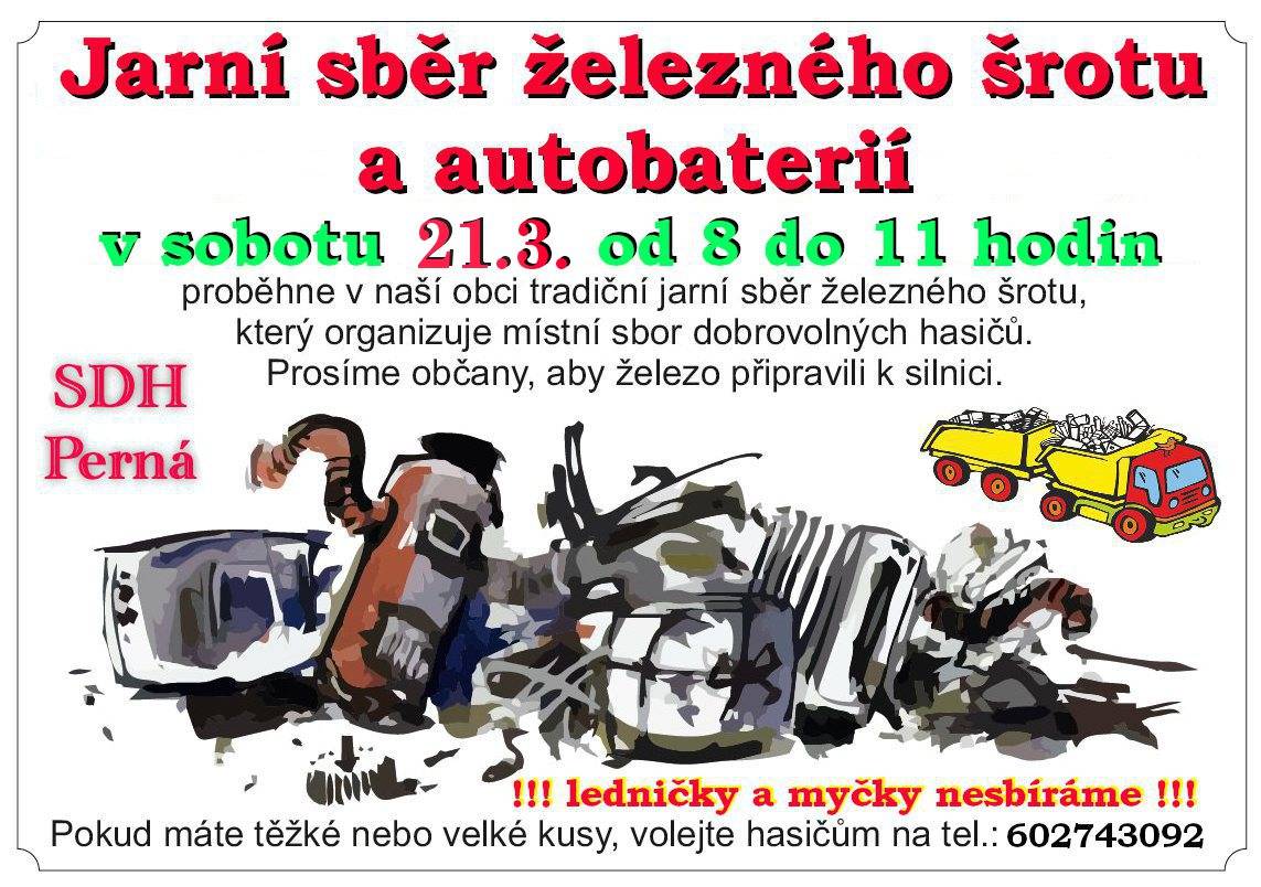 V sobotu 21.3.2026 od 8:00 do 11:00 hod provedou perenští hasiči v naší obci tradiční jarní sběr železného šrotu.