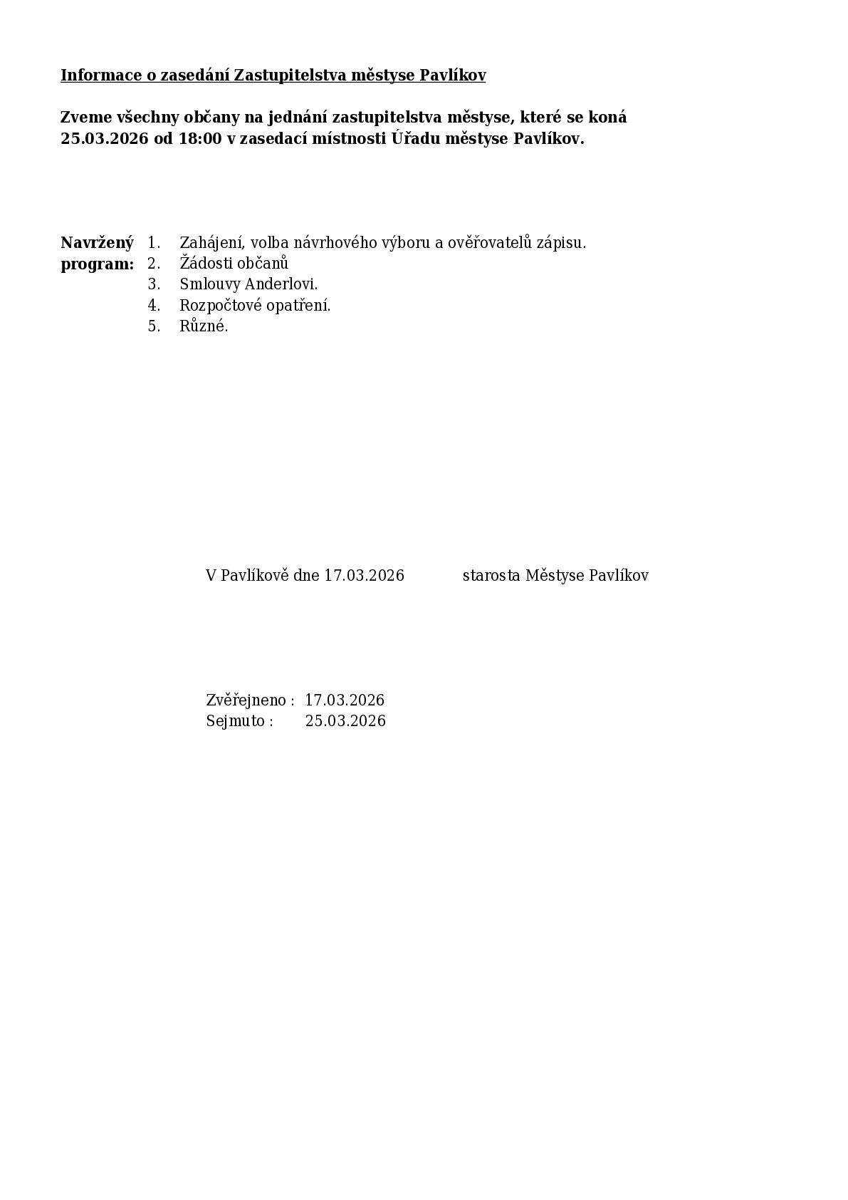Zveme všechny občany na jednání zastupitelstva městyse, které se koná 25.03.2026 od 18:00 v zasedací místnosti Úřadu městyse Pavlíkov.