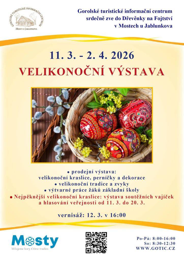 Gorolské turistické informační centru zve na prodejní výstavu velikonočních kraslic, perníčků a dekorací, která probíhá ve dnech od 11. 3. do 2. 4. 2026 v Dřevěnce na Fojství v Mostech u Jablunkova.  Více informací viz plakát.