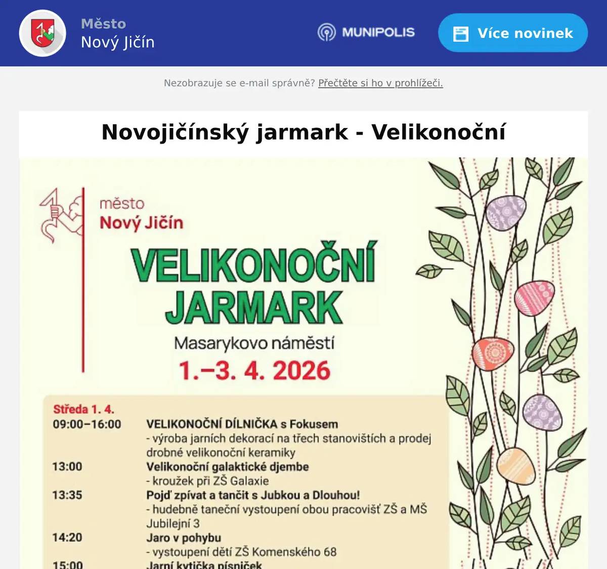Dobrý den, srdečně Vás zveme na Novojičínský jarmark velikonoční, který se uskuteční od středy 1. 4. od 8:00 do pátku 3. 4. do 17:00 hodin na Masarykově náměstí v Novém Jičíně. Těšit se můžete na sváteční atmosféru plnou velikonočních tradic, chutné speciality a bohatou nabídku řemeslných výrobků. Chybět nebude ani bohaty kulturní program. Tým NCNJ