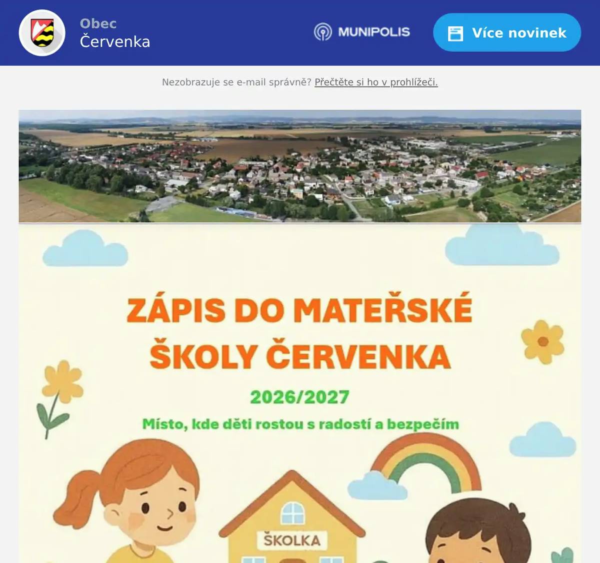  Ředitel Základní školy a Mateřské školy v Července po dohodě se zřizovatelem oznamuje, že zápis do MŠ pro školní rok 2026/2027 se bude konat ve čtvrtek 25. března 2026 od 9.00 hod. do 15. 30 hod. v budově mateřské školy, Nádražní ulice 147. V případě nevyhovujícího termínu si je možné domluvit telefonicky jiný termín (max. do 10. 4. 2026).