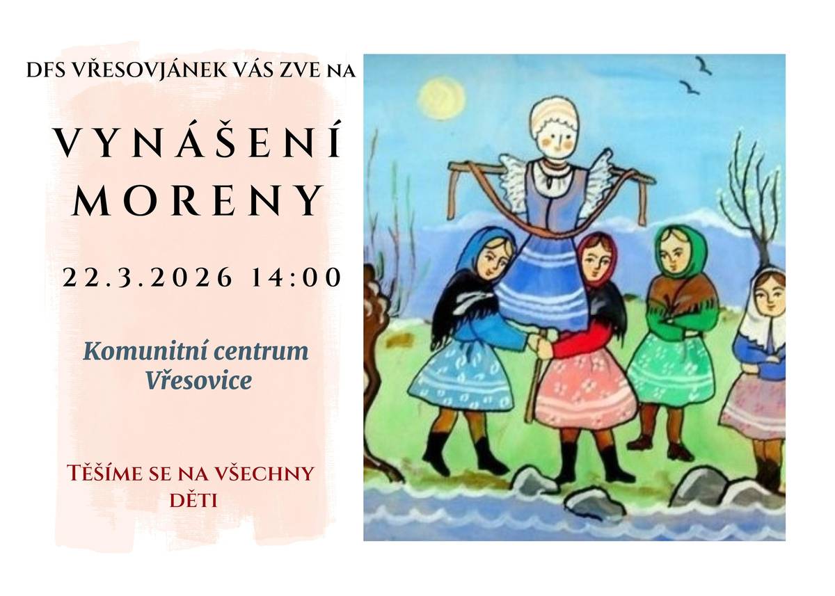 Dětský folklorní soubor Vřesovjánek vás zve na Vynášení Moreny v neděli 22. 3. 2026 ve 14:00 hod. na Komunitním centru Vřesovice.