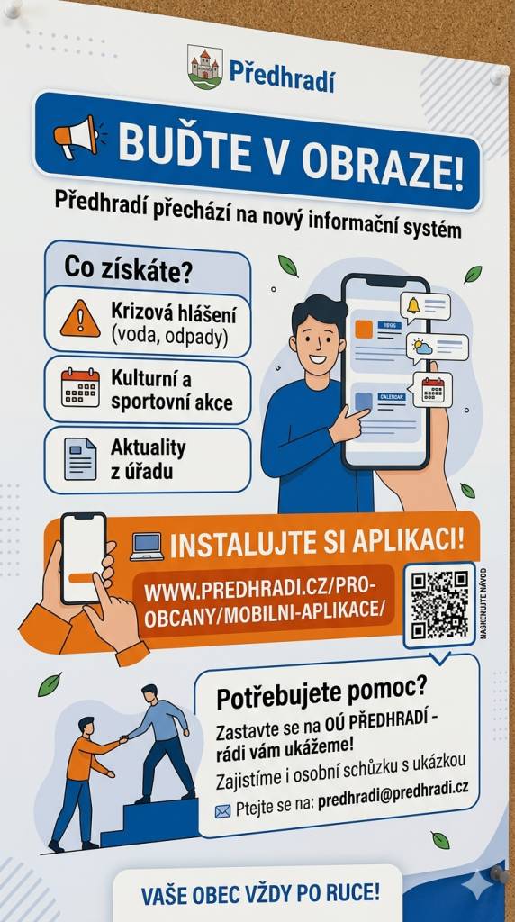 Předhradí spouští nový informační systém  Vážení občané, abyste měli všechny důležité zprávy z obce ihned k dispozici, přecházíme na službu Obec v obraze.    CO ZÍSKÁTE?  • Krizová hlášení (voda, elektřina, odpady)  • Pozvánky na kulturní a sportovní akce  • Aktuality z obecního úřadu přímo do mobil