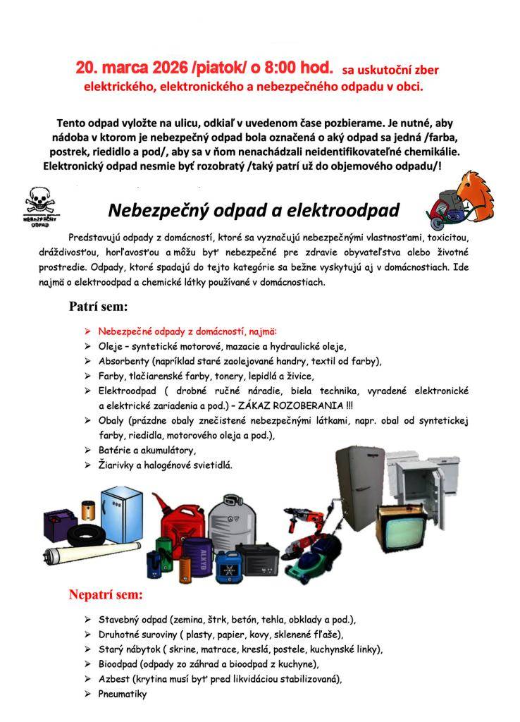 Vážení občania, v našej obci sa uskutoční zber elektroodpadu a nebezpečného odpadu a to v sobotu 20. marca 2026 o 8:00.